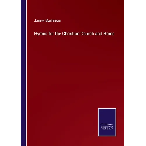 Hymns for the Christian Church and Home - Paperback