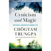 Cynicism and Magic: Intelligence and Intuition on the Buddhist Path - Paperback