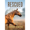 Rescued: Saving the Lost Horses - Paperback