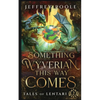 Something Wyverian This Way Comes - Paperback