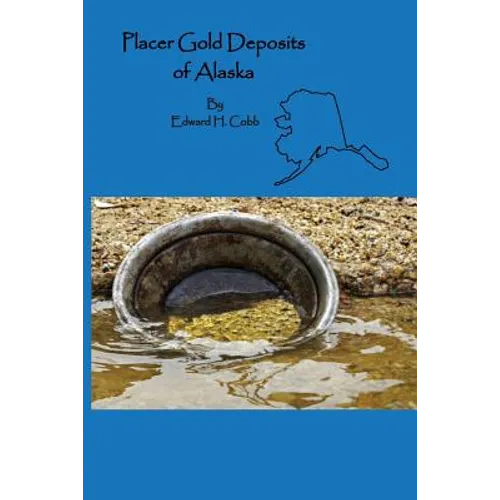 Placer Gold Deposits of Alaska - Paperback