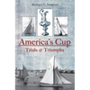 The America's Cup: Trials and Triumphs - Paperback