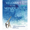 Welcome to the Wonder House - Hardcover