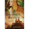 The Greenest Branch: A Novel of Germany's First Female Physician - Paperback