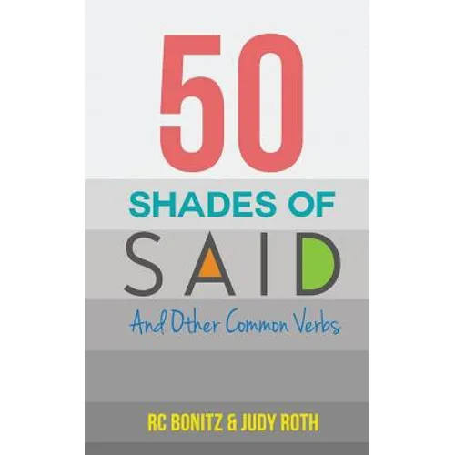 50 Shades of Said: And Other Common Verbs - Paperback