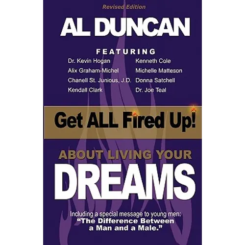 Get ALL Fired Up! About Living Your Dreams (Revised Edition) - Paperback