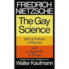 The Gay Science: With a Prelude in Rhymes and an Appendix of Songs - Paperback