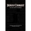 Jesus Christ In His Own Words - Paperback