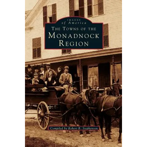 Towns of the Monadnock Region - Hardcover