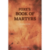 Foxe's Book of Martyrs: Including a sketch of the Author (Large print for comfortable reading) - Paperback