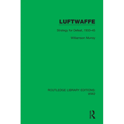 Luftwaffe: Strategy for Defeat, 1933-45 - Paperback