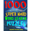 1000 Super Hard Word Search Puzzles: Fun Way to Improve Your IQ - Paperback