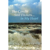 The Candle Still Flickers... in My Heart - Paperback