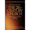 Preparing the 21st Century Church - Paperback