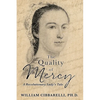 The Quality of Mercy: A Revolutionary Lady's Tale - Paperback