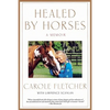 Healed by Horses: A Memoir - Paperback
