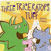 The Three Triceratops Tuff - Hardcover