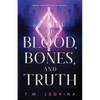 Of Blood, Bones, and Truth - Paperback