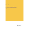 The French Revolution: A History: Vol. 1 - Hardcover