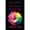 Thirty Day Affirmations And Manifestations for Women 50 & Over - Hardcover