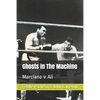 Ghosts in The Machine: Marciano v Ali - Paperback