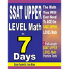SSAT Upper Level Math in 7 Days: Step-By-Step Guide to Preparing for the SSAT Upper Level Math Test Quickly - Paperback