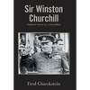 Sir Winston Churchill: Published Articles by a Churchillian - Hardcover