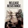 Release Resistance, Allow Manifestations Through Powerful Perspective Shifts - Paperback