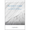 In God's Care: Daily Meditations on Spirituality in Recovery - Paperback