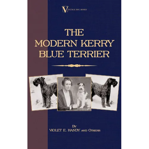 The Modern Kerry Blue Terrier (A Vintage Dog Books Breed Classic) - Paperback