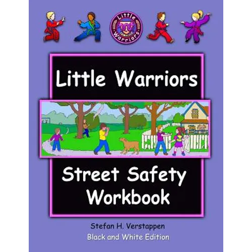 The Little Warriors Street Safety Workbook: Economy Edition: Street Smarts and Self-Defense for KIds - Paperback