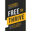 Free to Thrive: How Your Hurt, Struggles, and Deepest Longings Can Lead to a Fulfilling Life - Hardcover