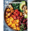 50 Nourishing Bowl Recipes - Paperback
