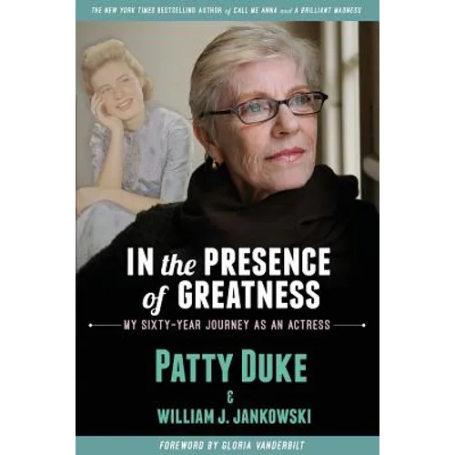 In the Presence of Greatness: My Sixty-Year Journey as an Actress - Paperback