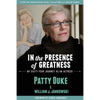 In the Presence of Greatness: My Sixty-Year Journey as an Actress - Paperback