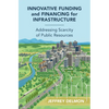 Innovative Funding and Financing for Infrastructure - Hardcover