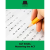 ACT Excel: Mastering the ACT - Paperback