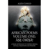 African Poems Volume One: Àṣẹ Òrìṣà!: A Praise Anthology to Yorùbá Orishas, Rituals, Traditions and Wisdom - Paperback