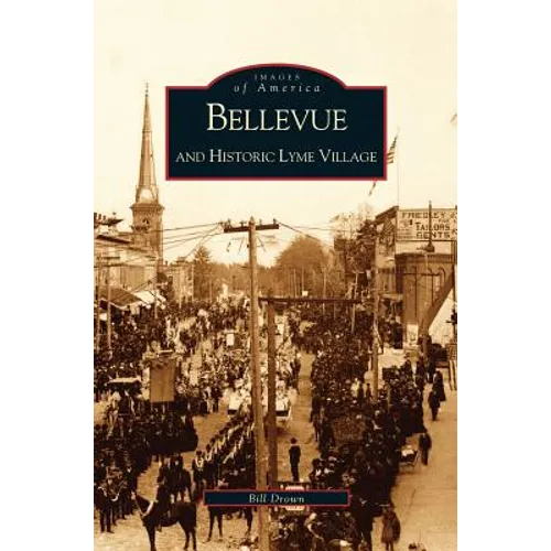 Bellevue and Historic Lyme Village - Hardcover