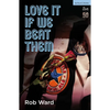 Love It If We Beat Them - Paperback