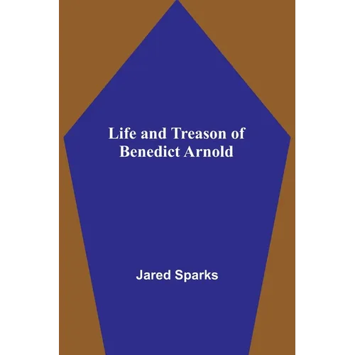 Life and Treason of Benedict Arnold - Paperback