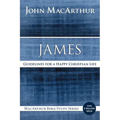 James: Guidelines for a Happy Christian Life - Paperback