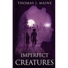 Imperfect Creatures - Paperback