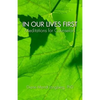 In Our Lives First: Meditations for Counselors - Paperback