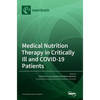 Medical Nutrition Therapy in Critically Ill and COVID-19 Patients - Hardcover