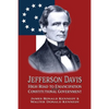 Jefferson Davis: High Road to Emancipation and Constitutional Government - Paperback