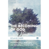 The Becoming of God - Paperback