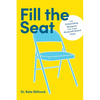 Fill the Seat: The Onboarding Blueprint for Your Nonprofit Board Chair - Paperback