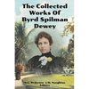 The Collected Works of Byrd Spilman Dewey: Florida's Pioneer Author - Paperback