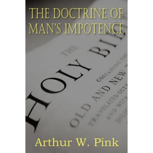The Doctrine of Man's Impotence - Paperback